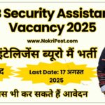 IB Security Assistant Vacancy 2025